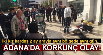 ADANA'DA KORKUNÇ OLAY