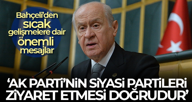 BAHÇELİ'DEN ÖNEMLİ MESAJLAR