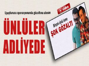 <font color=red>ÜNLÜLER ADLİYE'DE !</font>