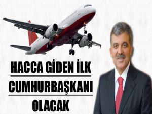 HACCA GİDEN İLK CUMHURBAŞKANIMIZ