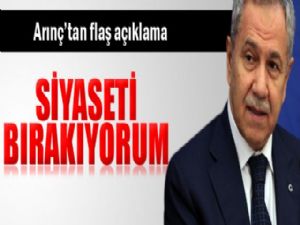 ARINÇ SİYASETİ BIRAKIYOR