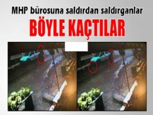 MHP SEÇİM BÜROSU'NA SALDIRANLAR BÖYLE KAÇTI