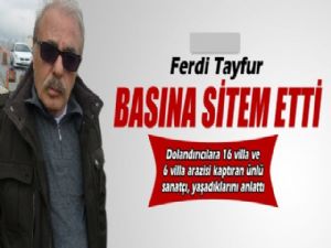 FERDİ TAYFUR DOLANDIRILIŞINI ANLATTI