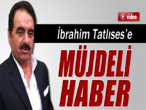 TATLISES'E MÜJDELİ HABER 