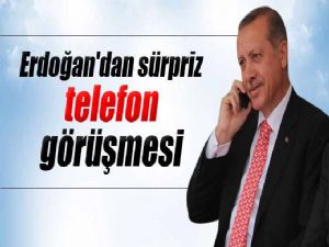 ERDOĞAN'DAN SÜRPRİZ GÖRÜŞME