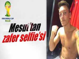 ÖZİL'DEN ZAFER SELFİE'Sİ