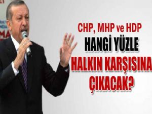 CHP - MHP - BDP HANGİ YÜZLE HALKIN KARŞISINA ÇIKACAK