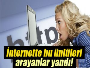 NET'TE BU ÜNLÜLERİ ARAYANLAR YANDI !