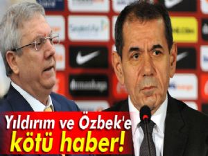 FENERBAHÇE ve GALATASARAY'A KÖTÜ HABER