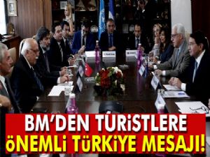 BM DÜNYA TURİZM ÖRGÜTÜ : TÜRKİYE'YE GİDİN