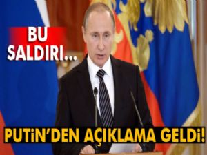 PUTİN'DEN AÇIKLAMA