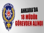 18 POLİS MÜDÜRÜ GÖREVDEN ALINDI