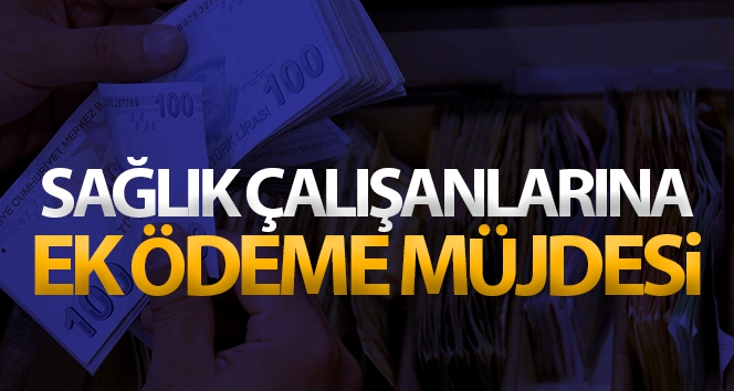 SAĞLIKÇILARA MÜJDE !