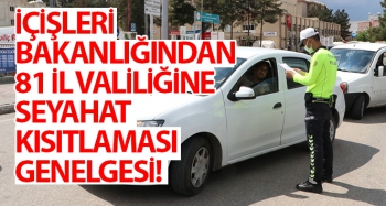 SEYAHAT KISITLAMASINDA YENİ GENELGE