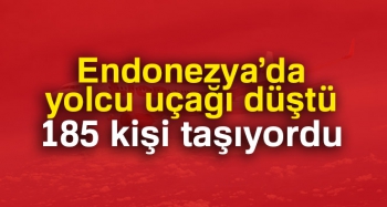 YOLCU UÇAĞI DÜŞTÜ : 185 YOLCU